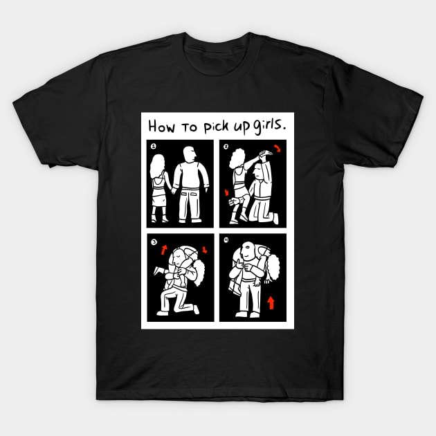 how to pick up girls, girlfriend tutorial. funny cartoon. T-Shirt by JJadx